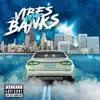 28 Banks - Vibes Wit Banks